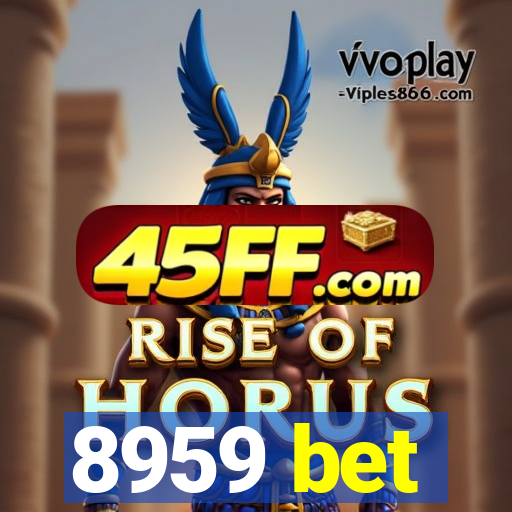 8959 bet